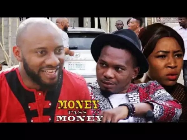 Nollywood Movie: Money Pass Money Season 2 - Yul Edochie